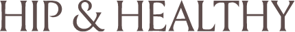 Hip & Healthy